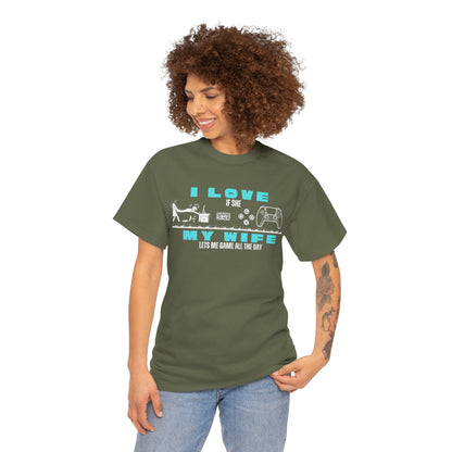 I love my wife - when she lets me gamble - Fun Shirt