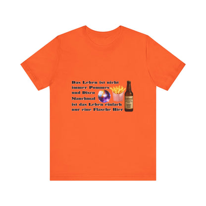 Pommes, Disco & Bier Shirt- Unisex