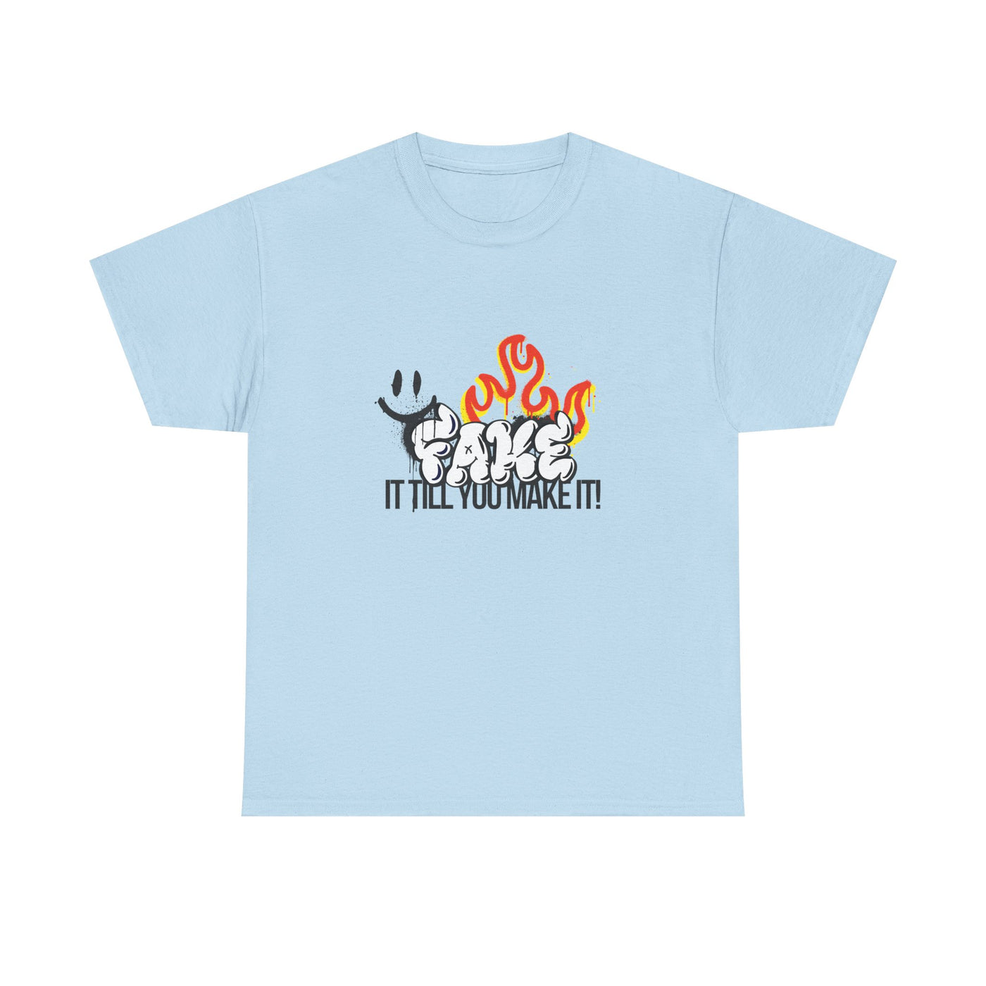 Fire It Till You Make It - Unisex Shirt