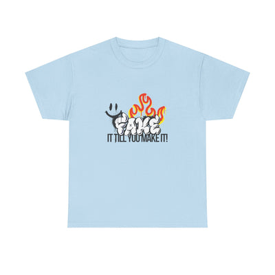 Fire It Till You Make It - Unisex Shirt