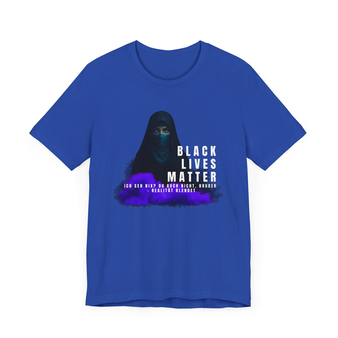 Black life matters -I don't see anything- neither do you, brother- Reality blinds- Statement Shirt