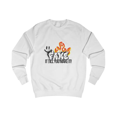 Fake it till you make it- Unisex Sweatshirt -