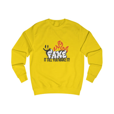 Fake it till you make it- Unisex Sweatshirt -