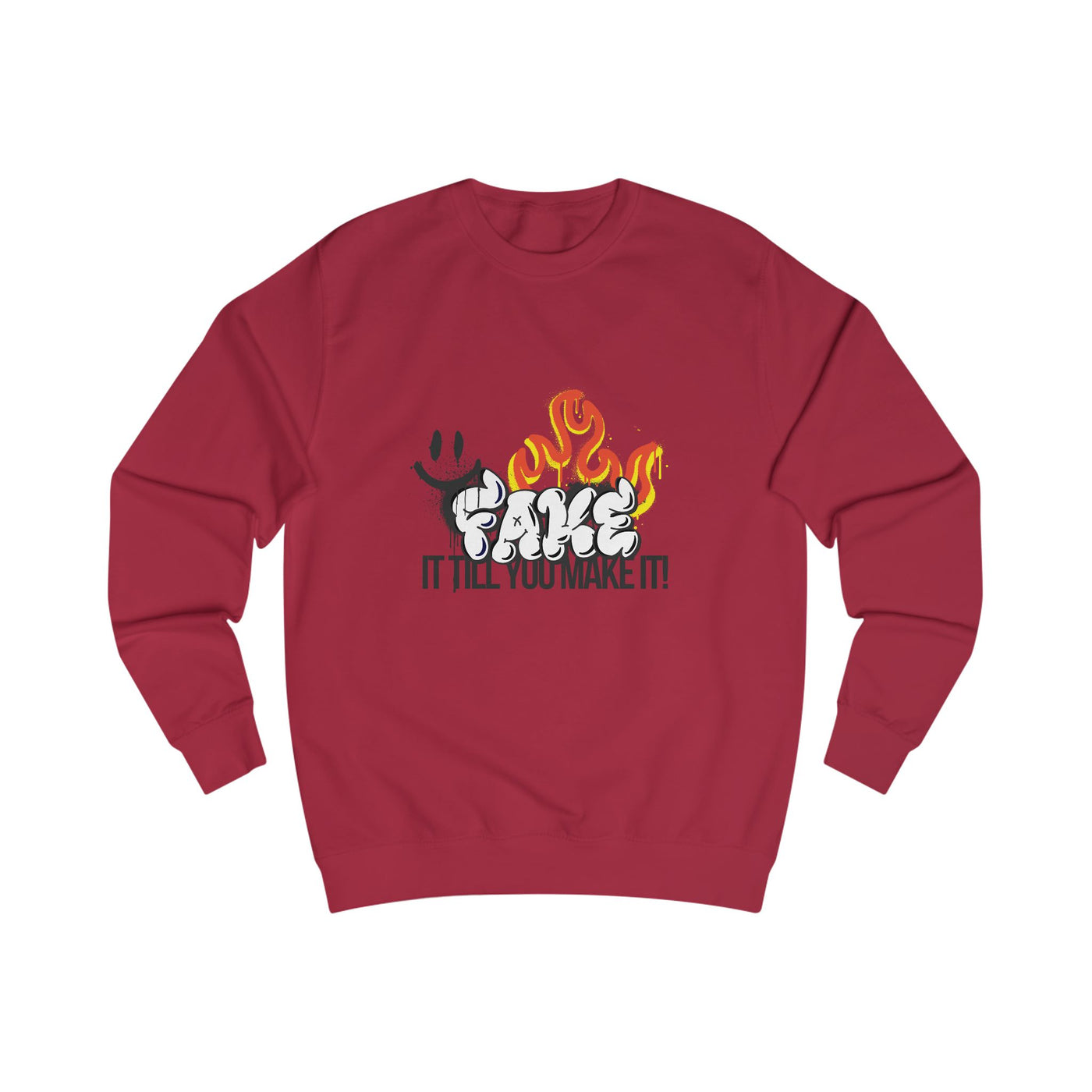 Fake it till you make it- Unisex Sweatshirt -