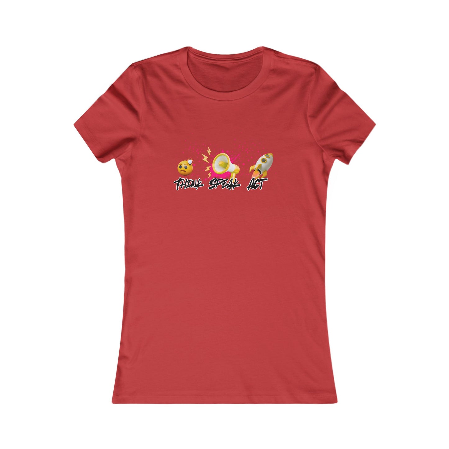 Think Speak Act Motivational Women's Shirt