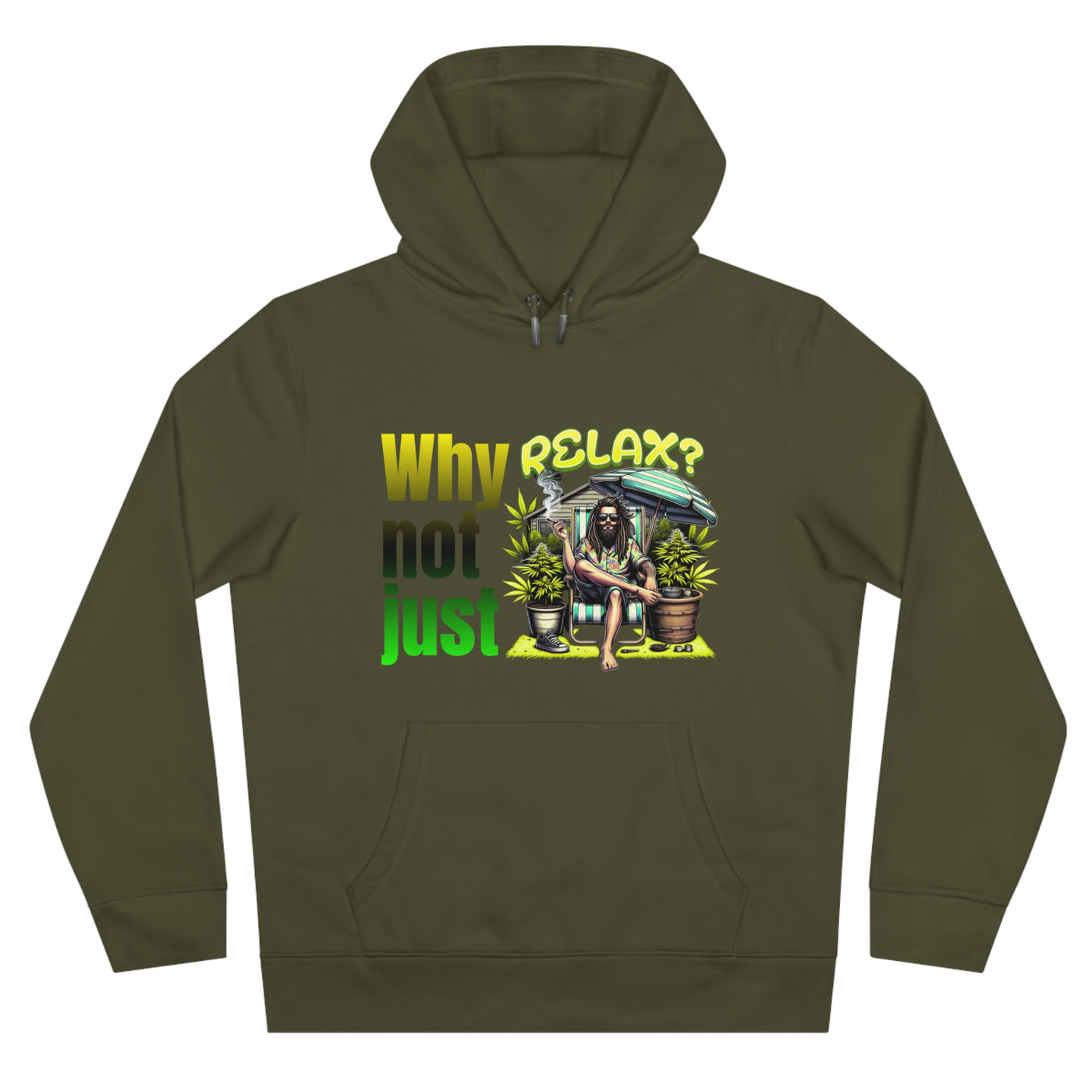 Why not just relax Hoodie, the ultimate Raggae style