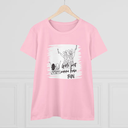Girls Just Wanna Have Fun Cotton Tee - Women's Midweight Casual Shirt
