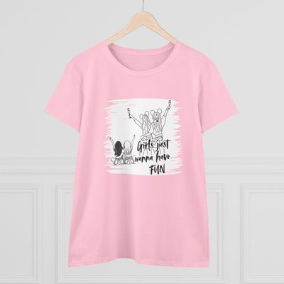 Girls Just Wanna Have Fun Cotton Tee - Women's Midweight Casual Shirt