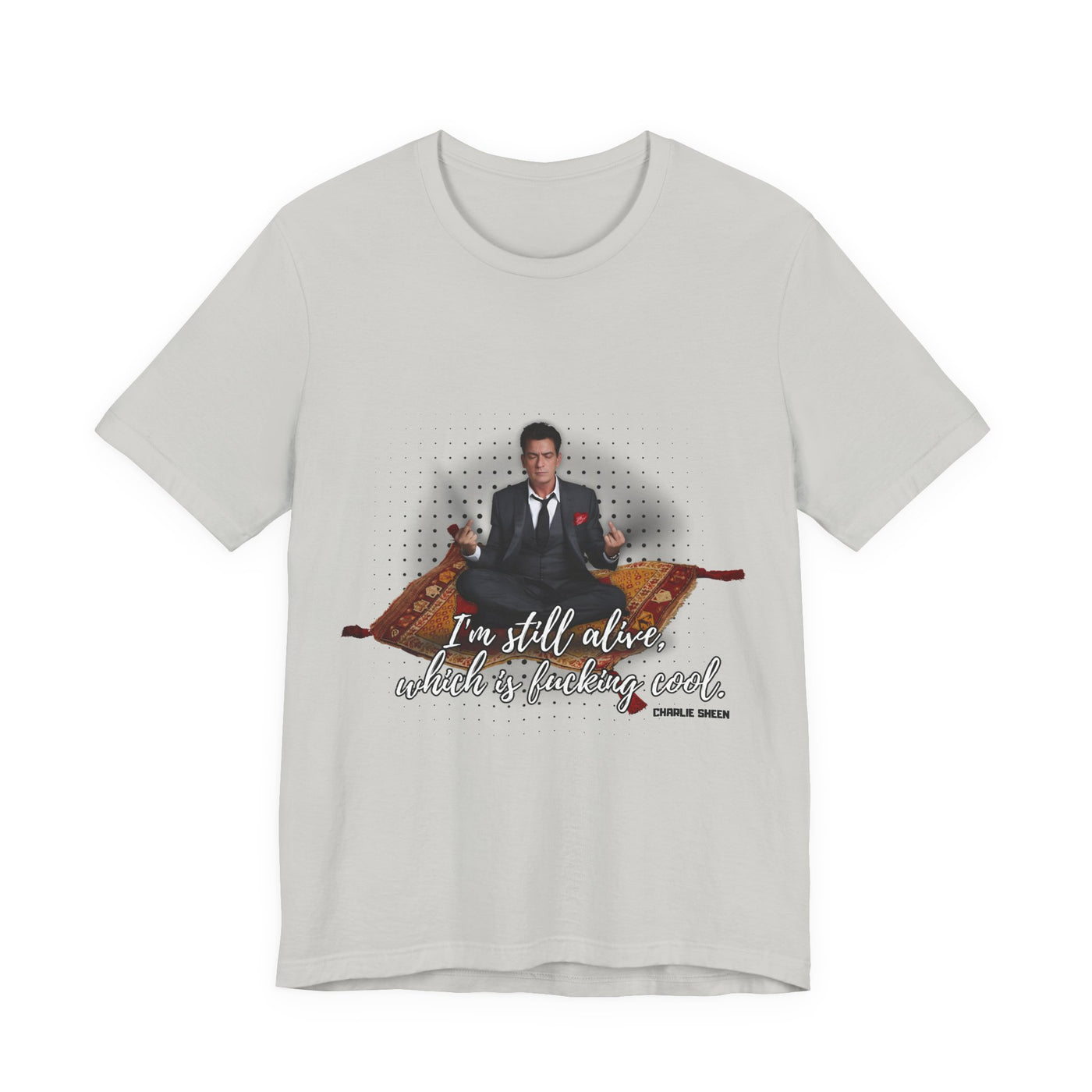 I'm Still Alive Shirt Charlie Sheen, Unisex