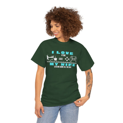 I love my wife - when she lets me gamble - Fun Shirt
