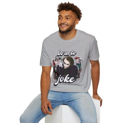 Born to Joke "Joker" Unisex Softstyle T-Shirt