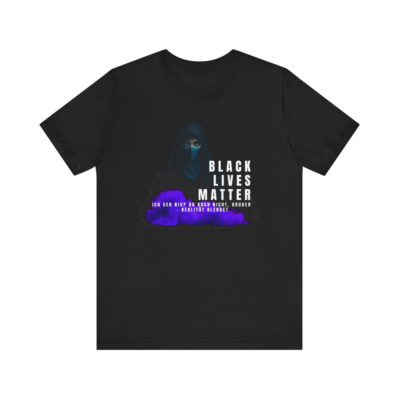 Black life matters -I don't see anything- neither do you, brother- Reality blinds- Statement Shirt