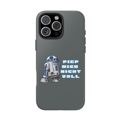 Tough Phone Case - R2-D2 Design with "PIEP MICH NICHT VOLL"