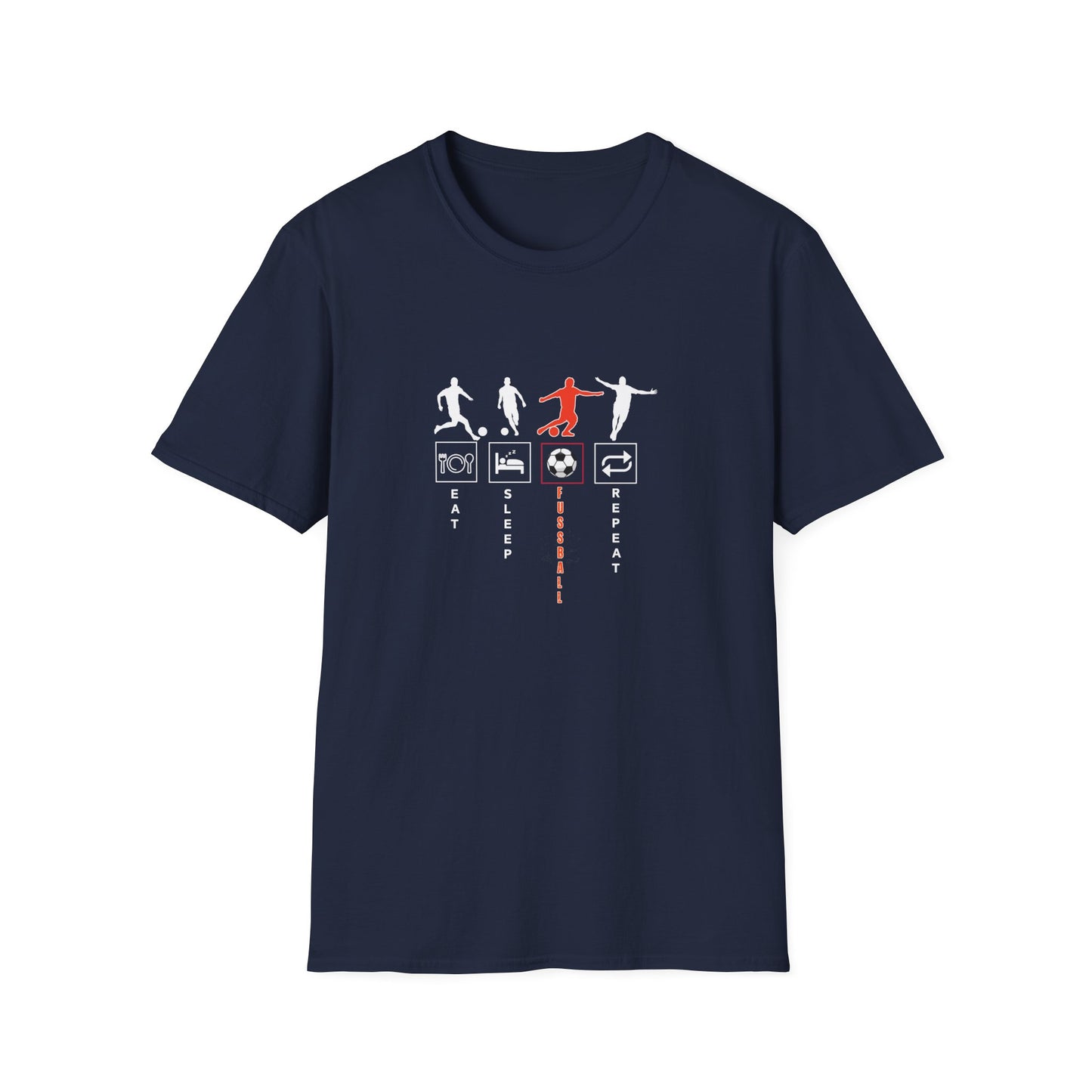 Fußball - Soccer Life Unisex T-Shirt - Eat, Sleep, Fußball, Repeat