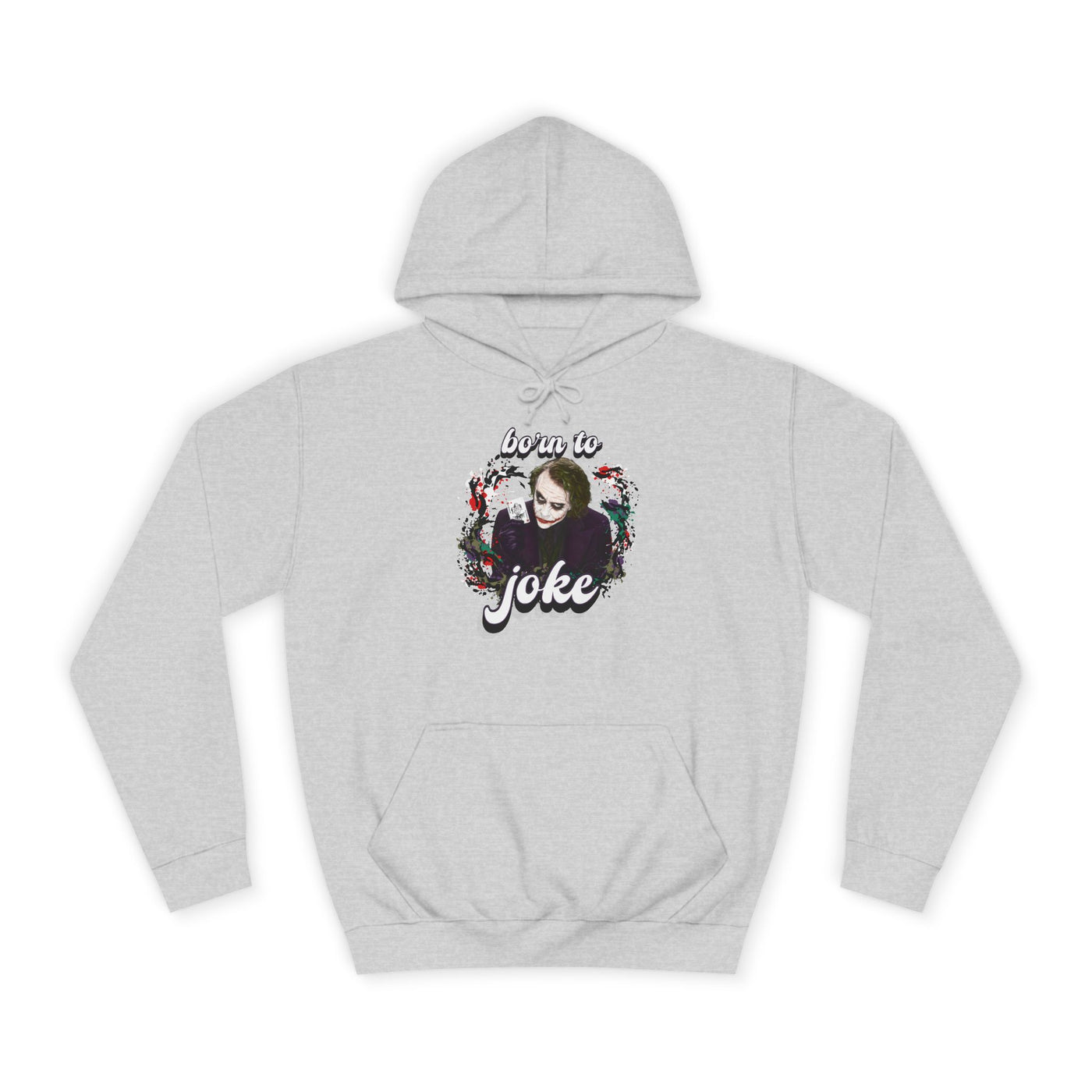 Joker "born to joke" college hoodie