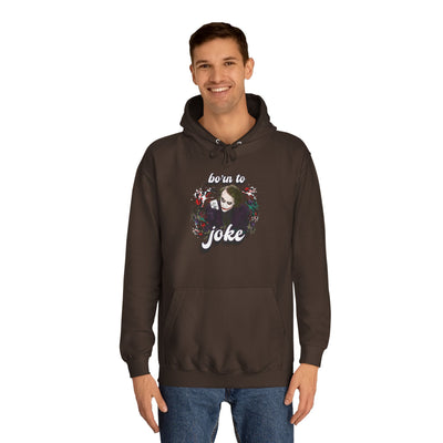 Joker "born to joke" college hoodie