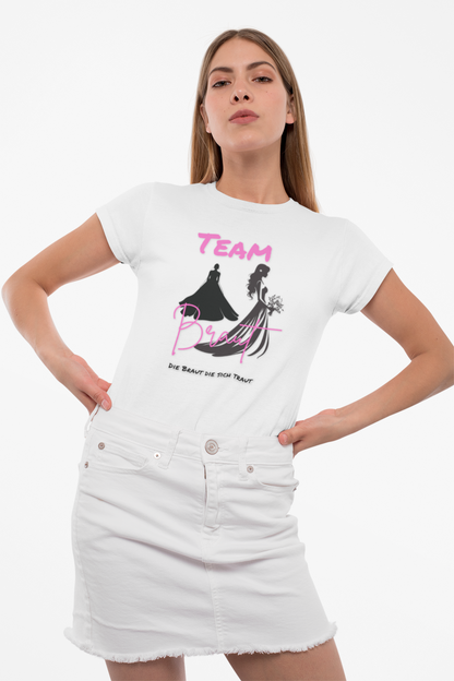 Team Bride Braut "Die Braut die sich traut"
