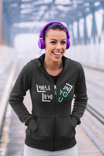 Believe in You-  Unisex Full Zip, Cozy Wear, Inspirational Gift, Casual Outfit, Motivational Apparel