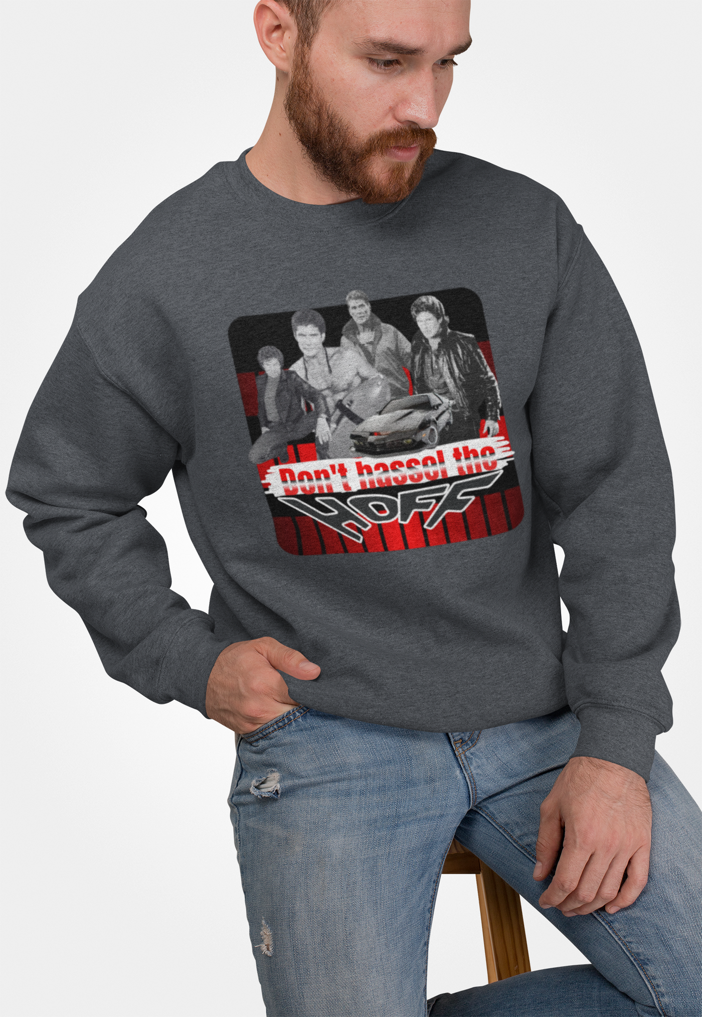 David Hasselhoff Sweatshirt - "Don't Hassel the Hoff" Graphic