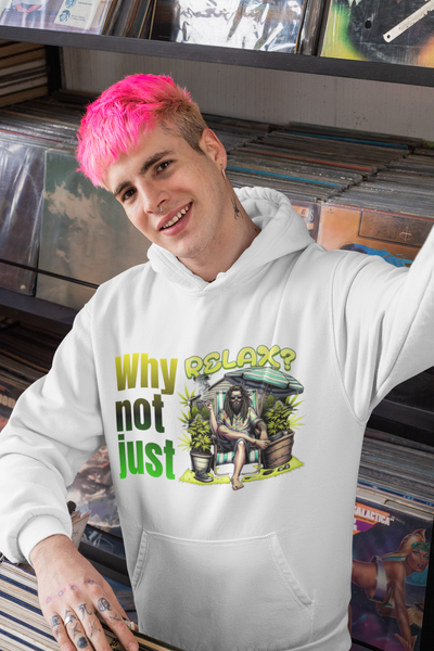 Why not just relax Hoodie, the ultimate Raggae style