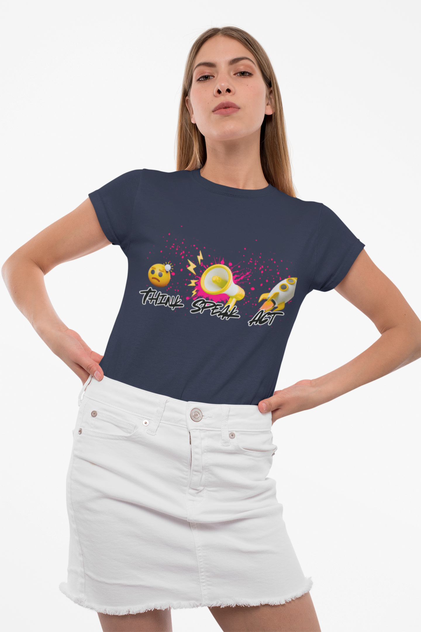 Think Speak Act Motivational Women's Shirt