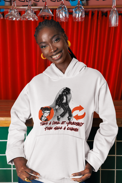 Take a look at yourself than make a change