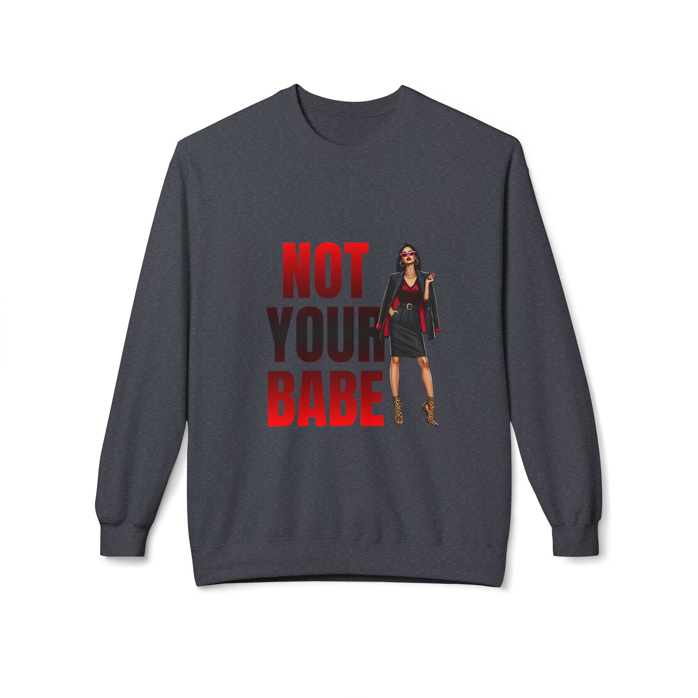 Bold Statement Sweatshirt for Confident Individuals | Perfect Gift for Friends, Not Your Babe Graphic, Casual Wear, Gift Idea, [...]