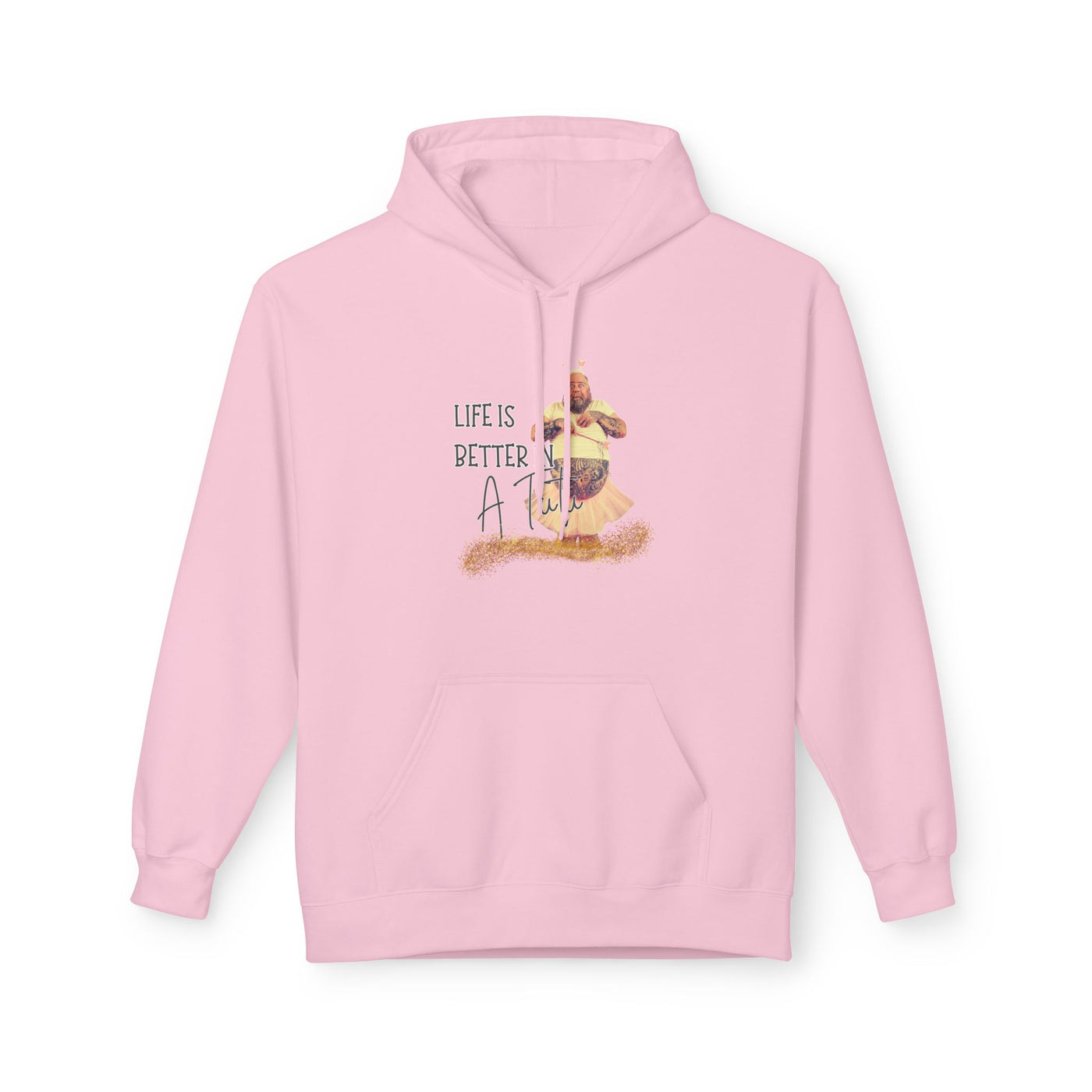 Hoodie Life Is Better in a Tutu Unisex