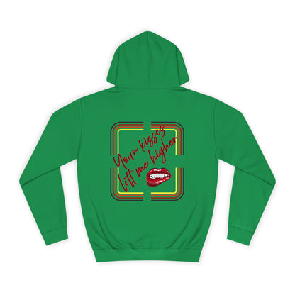 Your Kisses lift me higher hoodie