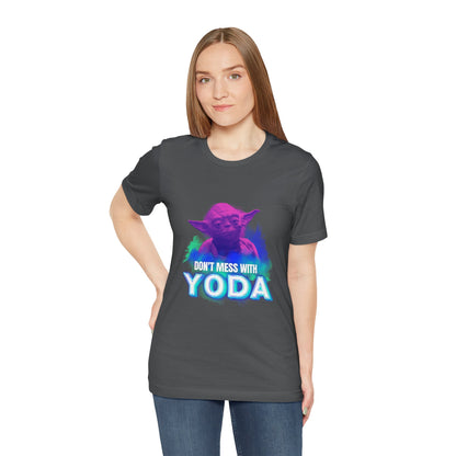 Don't Mess With Yoda Shirt - starwars