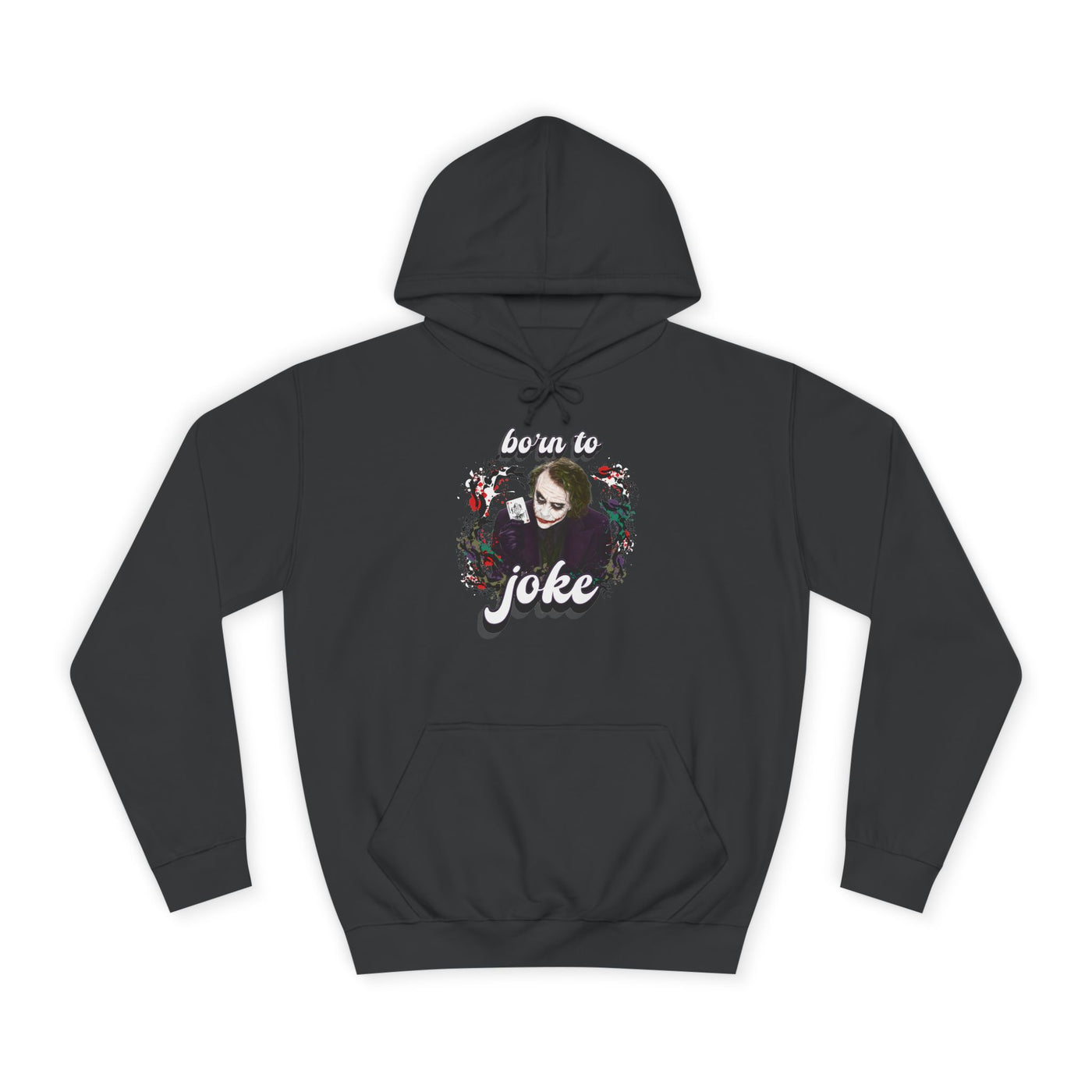 Joker "born to joke" college hoodie