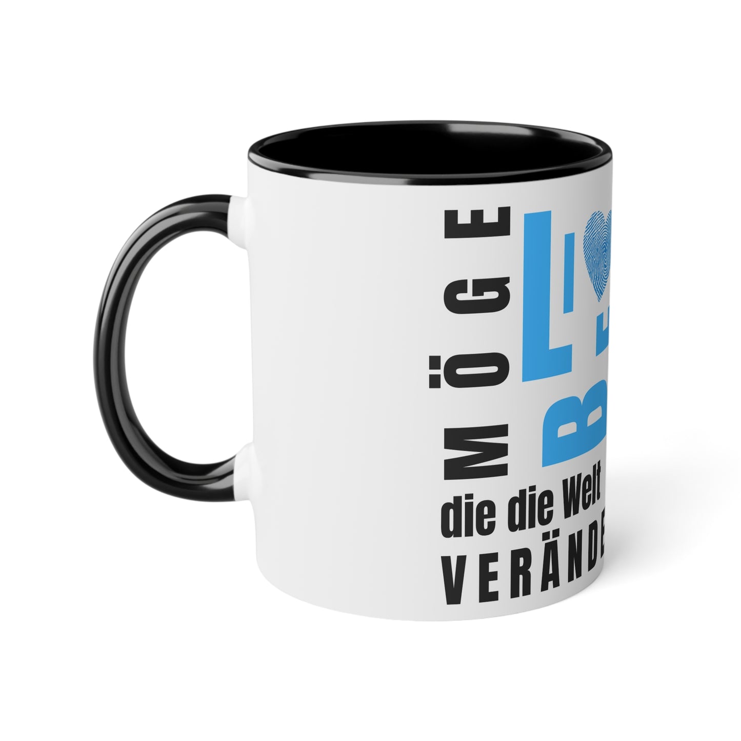 Love Mug Kaffe Tasse - Möge liebe die letzte Kraft sein die - die Welt verändert
