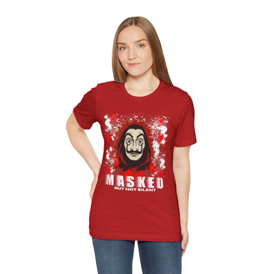Unisex Short Sleeve Tee - Money Heist Masked but not silent