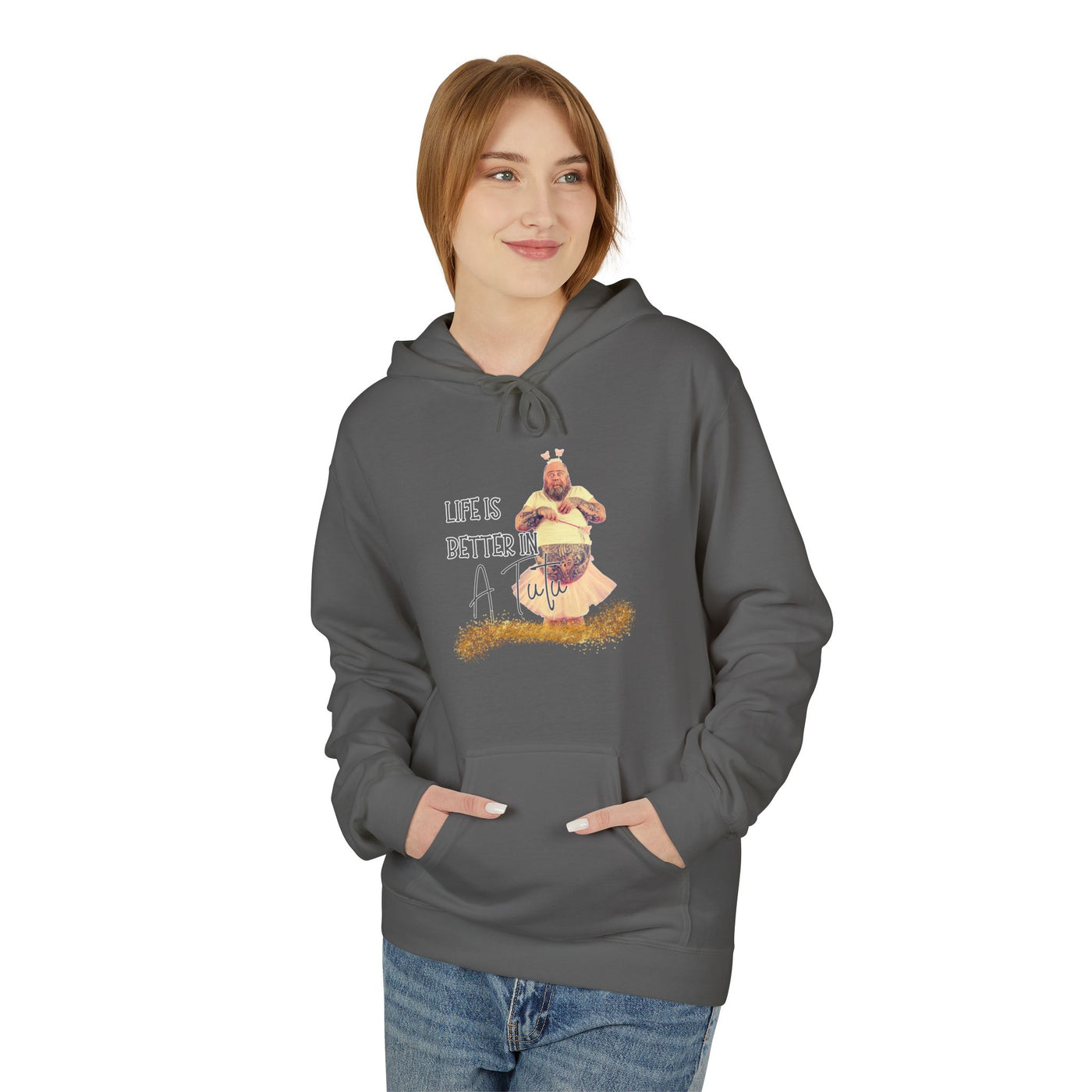 Hoodie Life Is Better in a Tutu Unisex