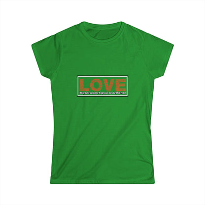 Möge Liebe die letzte Kraft sein... Shirt Woman