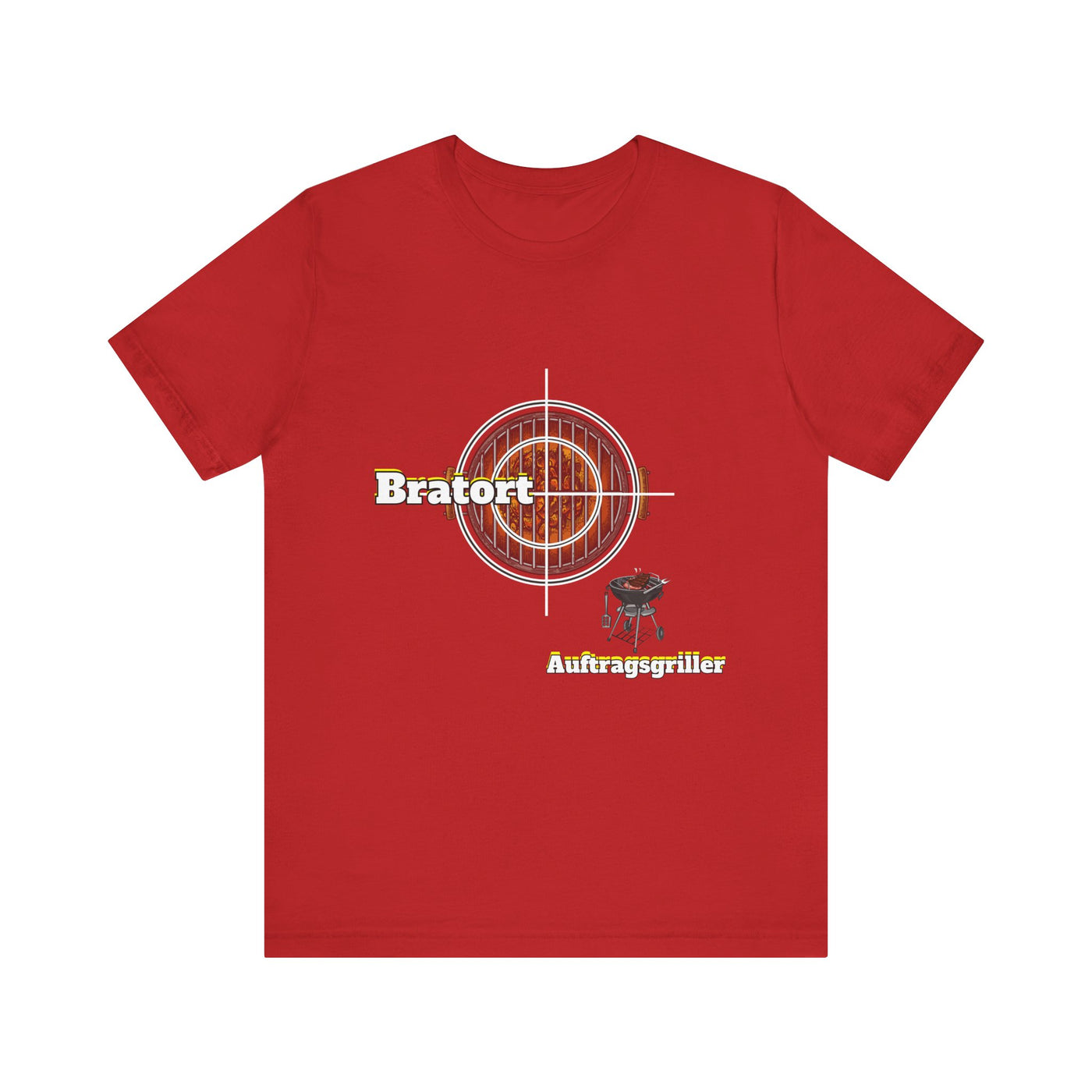 Unisex "Bratort" - "Auftragsgriller"  T-Shirt