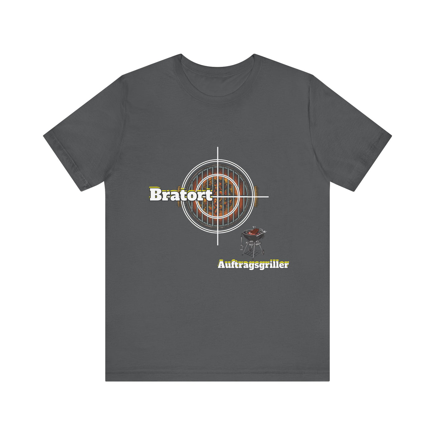 Unisex "Bratort" - "Auftragsgriller"  T-Shirt