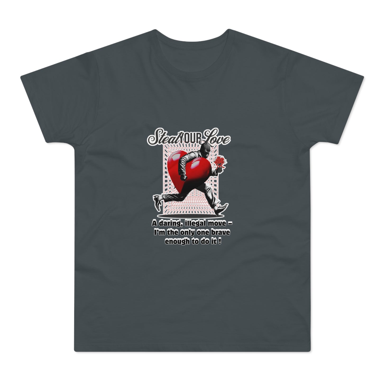 Steal Our Love T-Shirt, Romantic Gift for Him, Funny Relationship Tee, Valentine's Day Surprise, Casual Love Shirt, Unique Couple Merch