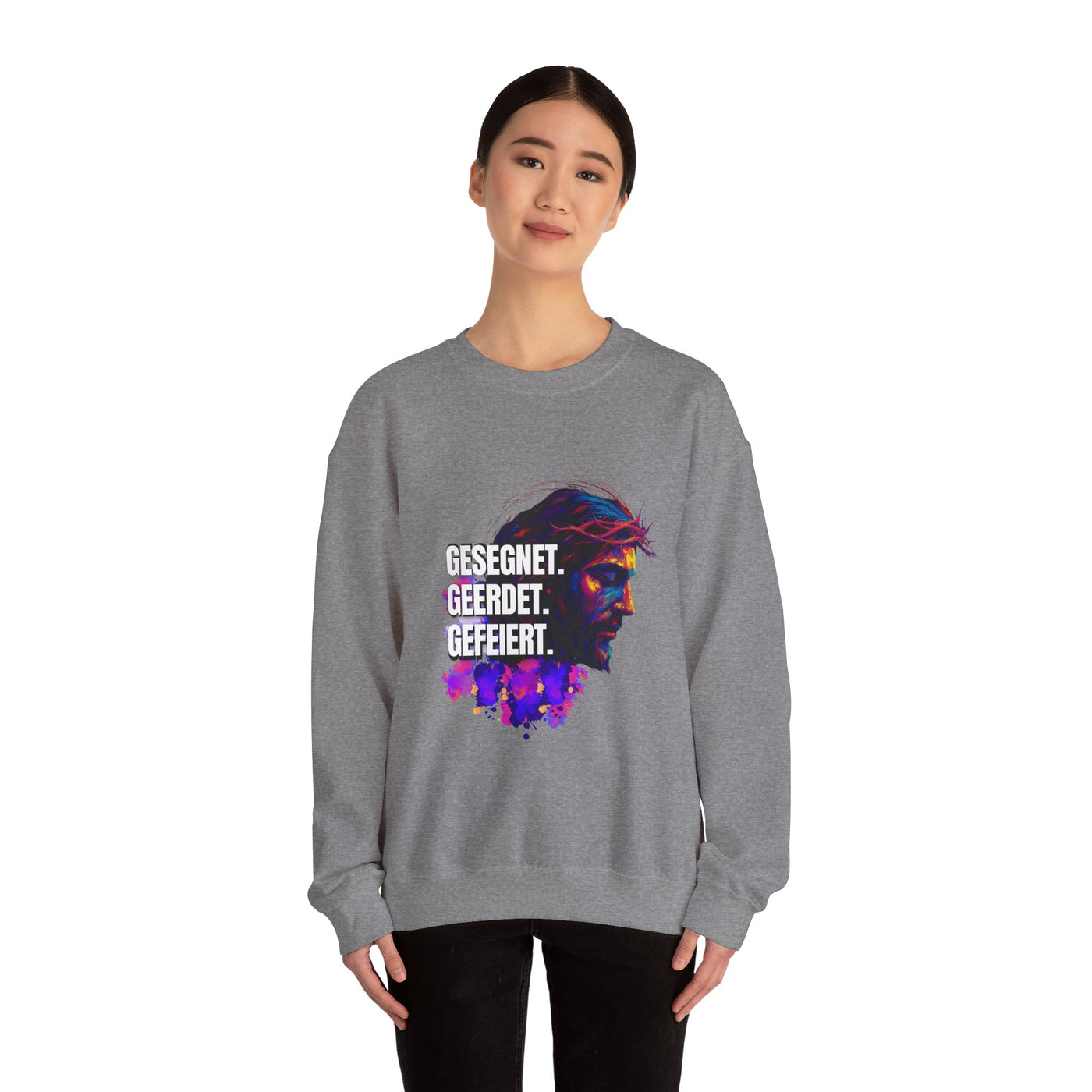 Sweatshirt Jesus- GESEGNET - GEERDET  - GEFEIERT