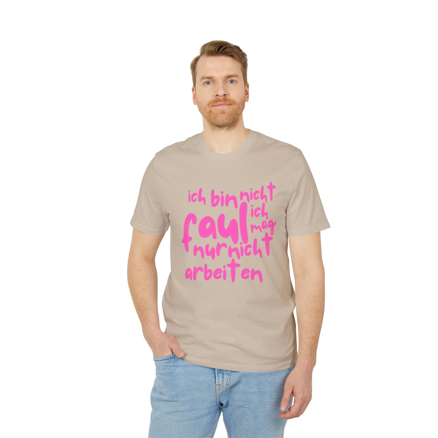 T-Shirt - 'I'm not lazy, I just don't like working'