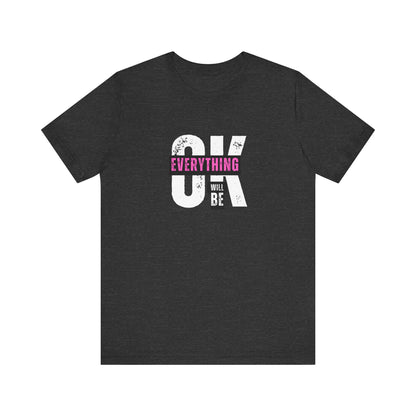 Shirt 'Everything Will Be OK'