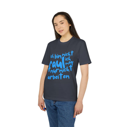 T-Shirt - 'I'm not lazy, I just don't like working'