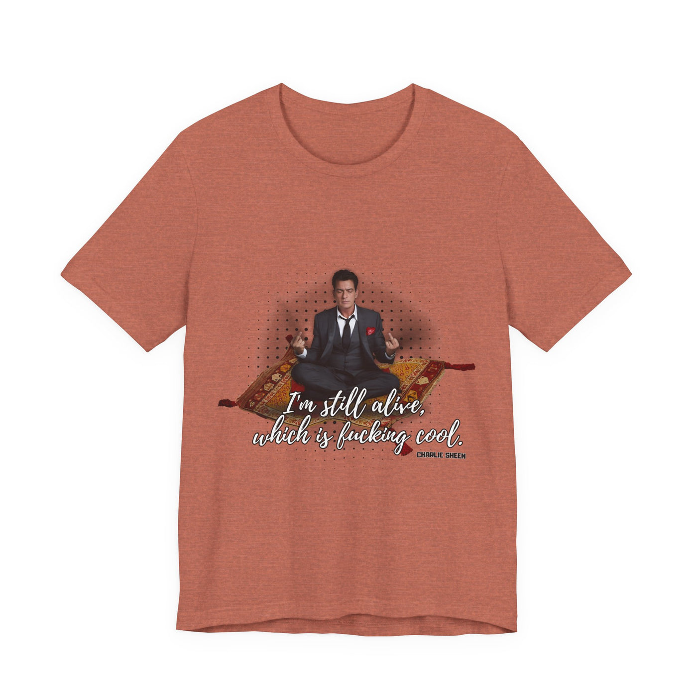 I'm Still Alive Shirt Charlie Sheen, Unisex