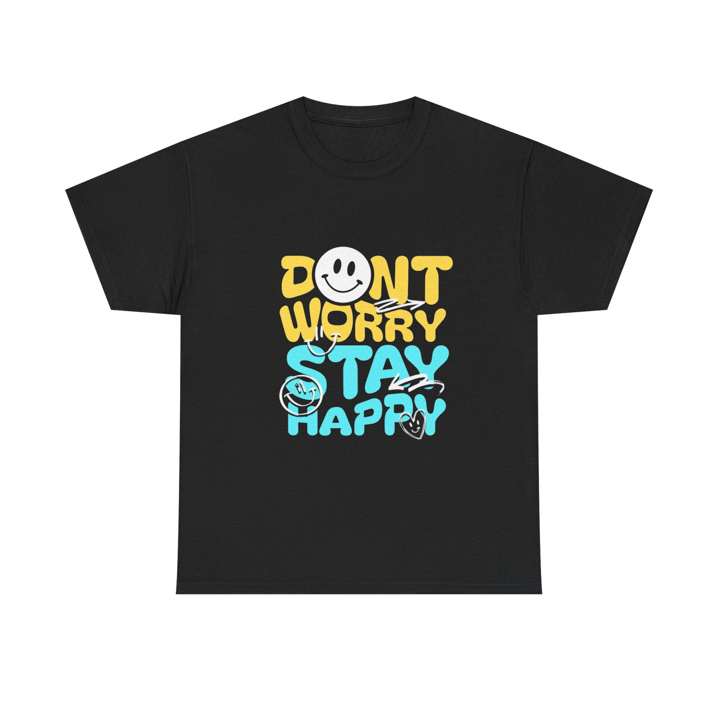 Unisex Shirt - Don't Worry Stay Happy