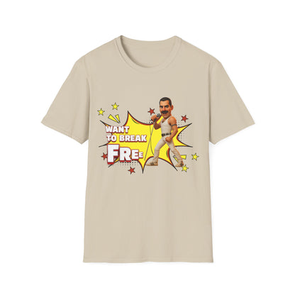 Want to Break Free Unisex T-Shirt