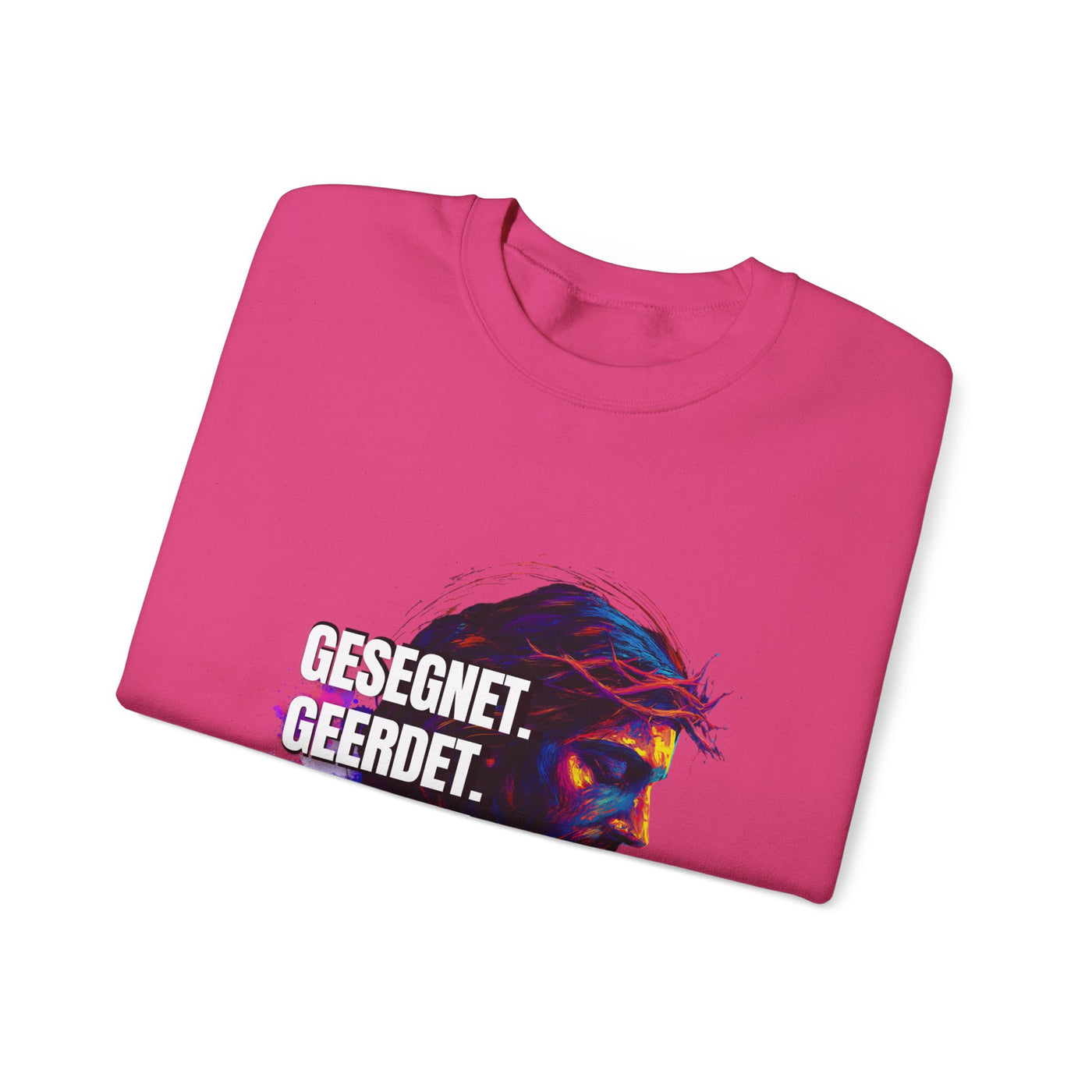 Sweatshirt Jesus- GESEGNET - GEERDET  - GEFEIERT