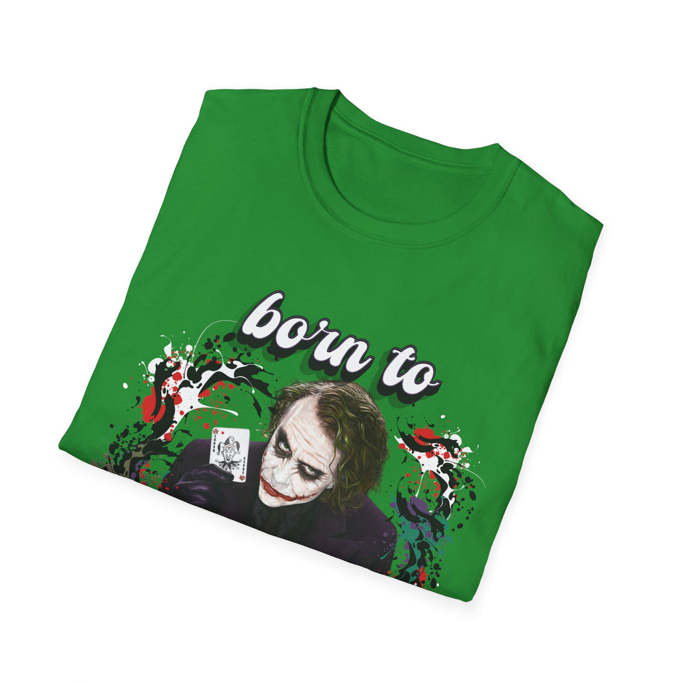 Born to Joke "Joker" Unisex Softstyle T-Shirt