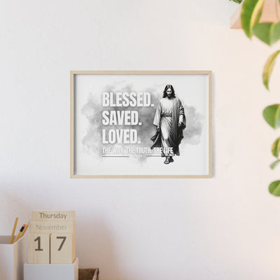 Inspirational Jesus Wall Art - Blessed, Saved, Loved - Framed Poster
