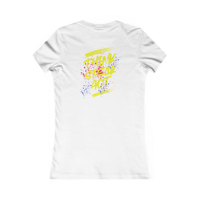 Think Speak Act Motivational Women's Shirt
