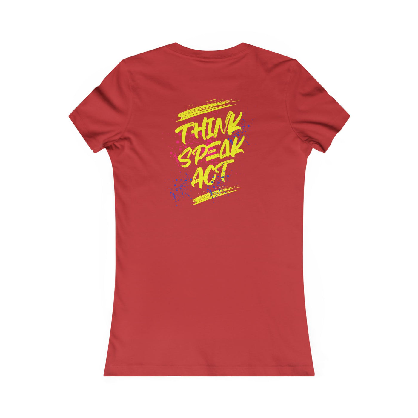 Think Speak Act Motivational Women's Shirt